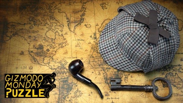 Gizmodo Monday Puzzle: Help Sherlock Solve These Whodunits